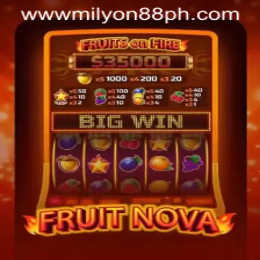 Exploring the Exciting World of FruitNova and MILYON88 Innovations